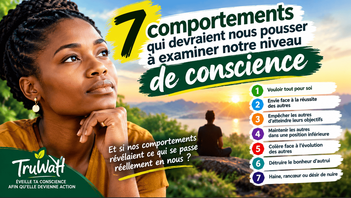 7 comportements révèlent notre niveau de conscience